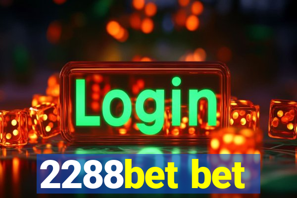 2288bet bet